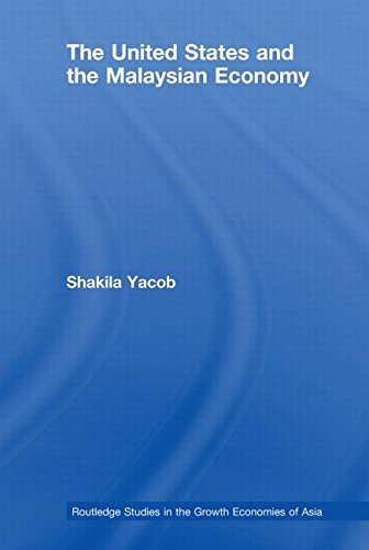 Cover for Yacob, Shakila (University of Malaya, Malaysia) · The United States and the Malaysian Economy - Routledge Studies in the Growth Economies of Asia (Paperback Book) [Reprint edition] (2012)