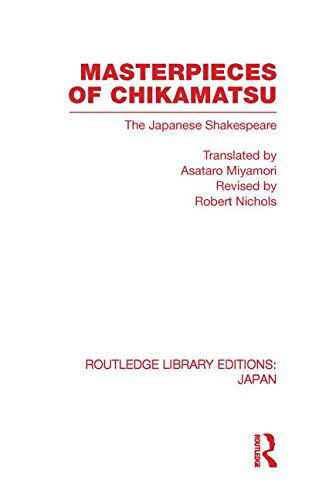 Cover for Robert Nichols · Masterpieces of Chikamatsu: The Japanese Shakespeare - Routledge Library Editions: Japan (Paperback Book) (2013)