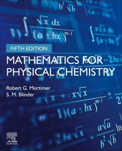 Cover for Mortimer, Robert G. (Professor Emeritus of Chemistry, Rhodes College, Memphis, TN, USA) · Mathematics for Physical Chemistry (Paperback Book) (2023)