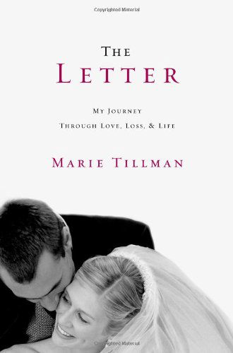 Cover for Marie Tillman · The Letter: My Journey Through Love, Loss, and Life (Hardcover Book) (2012)