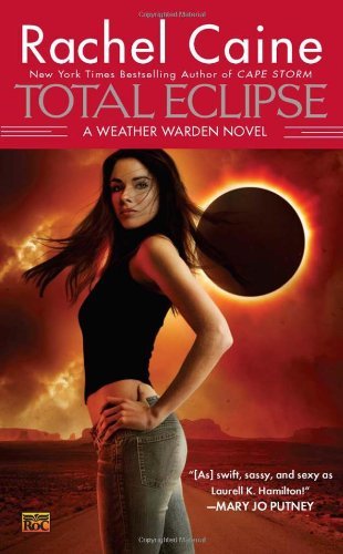 Cover for Rachel Caine · Total Eclipse (Weather Warden, Book 9) (Paperback Book) (2010)