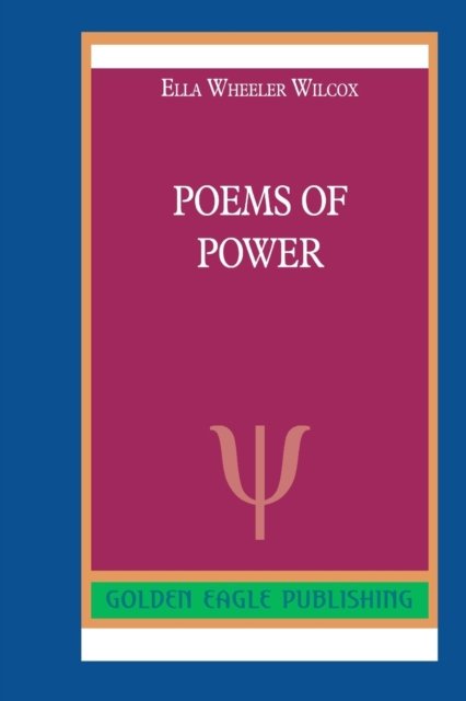 Cover for Ella Wheeler Wilcox · Poems of Power (Paperback Bog) (2020)