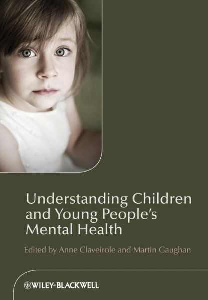 Cover for A Claveirole · Understanding Children and Young People's Mental Health (Paperback Book) (2010)