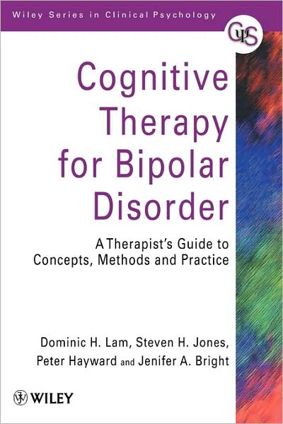 Cover for Lam, Dominic H. (Institute of Psychiatry, London, UK) · Cognitive Therapy for Bipolar Disorder: A Therapist's Guide to Concepts, Methods and Practice - Wiley Series in Clinical Psychology (Pocketbok) (1999)