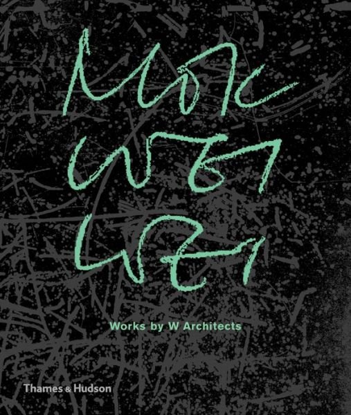 Cover for Mok Wei Wei · Mok Wei Wei: Works by W Architects (Hardcover Book) (2021)