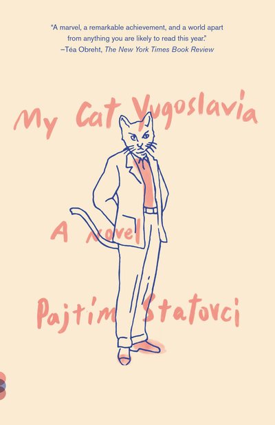 Cover for Pajtim Statovci · My Cat Yugoslavia: A Novel (Pocketbok) (2018)