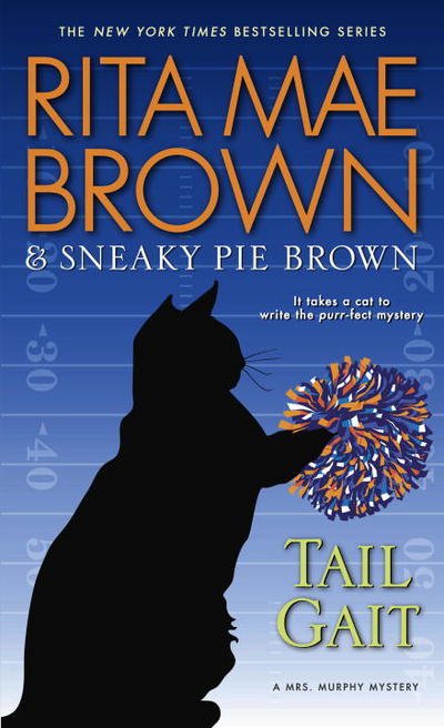Tail Gait: A Mrs. Murphy Mystery - Mrs. Murphy - Rita Mae Brown - Livros - Random House Publishing Group - 9780553392456 - 26 de abril de 2016