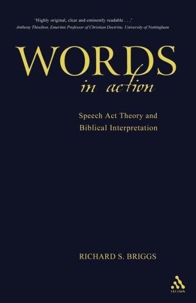 Cover for Richard Briggs · Words in Action: Speech Act Theory and Biblical Interpretation (Paperback Book) (2004)