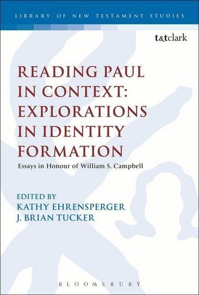 Cover for Ehrensperger Kathy · Reading Paul in Context: Explorations in Identity Formation: Essays in Honour of William S. Campbell - The Library of New Testament Studies (Paperback Book) [Nippod edition] (2013)