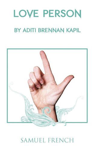 Cover for Aditi Brennan Kapil · Love Person (Paperback Book) [Samuel French a edition] (2010)