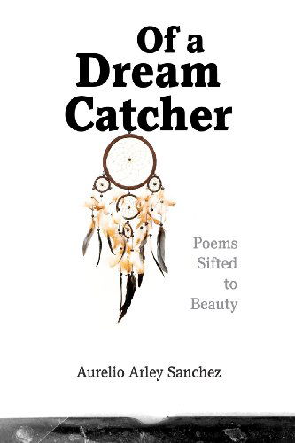 Cover for Aurelio Arley Sanchez · Of a Dream Catcher (Paperback Book) (2007)