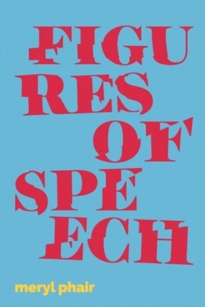 Cover for Meryl Phair · Figures of Speech (Book) (2022)