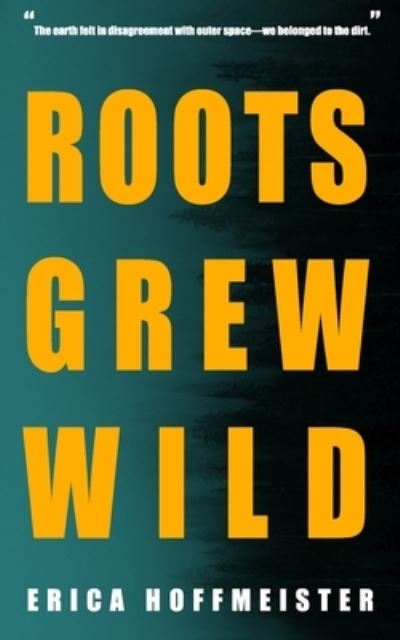 Cover for Erica Hoffmeister · Roots Grew Wild (Paperback Book) (2019)