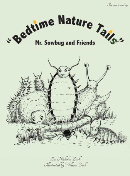 Cover for Dr. Nicholas Zach · &quot;Bedtime Nature Tails&quot; Mr. Sowbug and Friends (Hardcover Book) (2019)