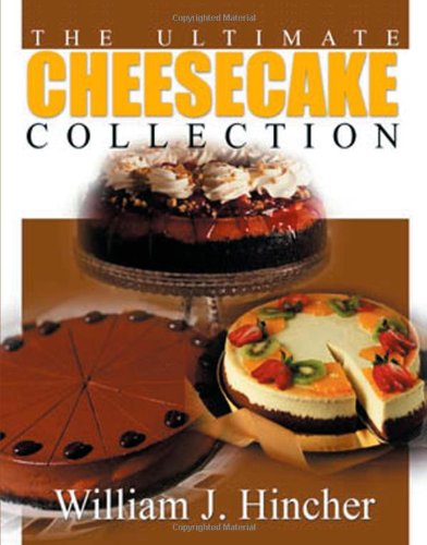Cover for William J. Hincher · The Ultimate Cheesecake Collection (Paperback Book) (2000)