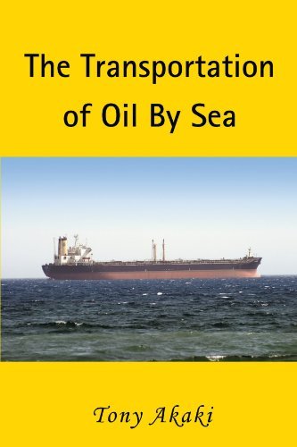 Cover for Tony Akaki · The Transportation of Oil by Sea (Paperback Book) (2005)