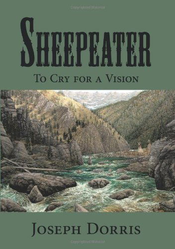 Cover for Joseph Dorris · Sheepeater: to Cry for a Vision (Innbunden bok) (2009)