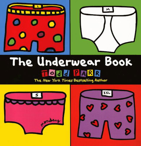 Cover for Todd Parr · The Underwear Book (Innbunden bok) [Turtleback School &amp; Library Binding, Reprint edition] (2012)
