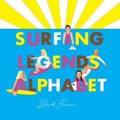 Surfing Legends Alphabet - Beck Feiner - Boeken - Alphabet Legends Pty, Limited - 9780648672456 - 12 maart 2020