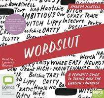 Cover for Amanda Montell · Wordslut: A Feminist Guide to Taking Back the English Language (Hörbok (MP3)) [Simultaneous Release edition] (2019)