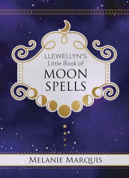 Cover for Melanie Marquis · Llewellyn's Little Book of Moon Spells (Hardcover bog) (2020)