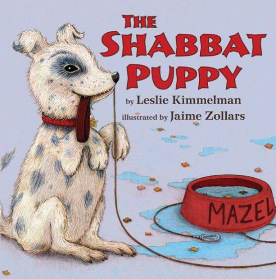 Cover for Leslie Kimmelman · Shabbat Puppy, the - Shofar (Hardcover Book) (2012)