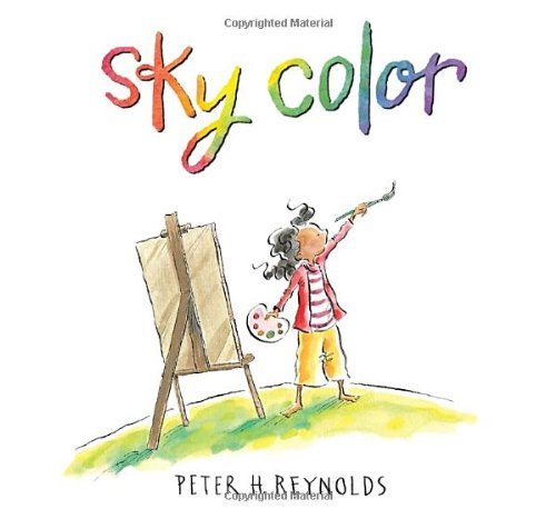 Cover for Peter H. Reynolds · Sky Color (Creatrilogy) (Hardcover Book) (2012)