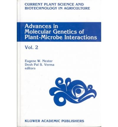 International Symposium on Molecular Plant-microbe Interactions · Advances in Molecular Genetics of Plant-Microbe Interactions, Vol. 2: Proceedings of the 6th International Symposium on Molecular Plant-Microbe Interactions, Seattle, Washington, U.S.A., July 1992 - Current Plant Science and Biotechnology in Agriculture (Hardcover bog) [1993 edition] (1992)