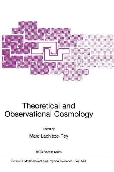 Cover for Nato Advanced Study Institute on Theoretical and Observational Cosmology · Theoretical and Observational Cosmology - NATO Science Series C (Hardcover Book) [1999 edition] (1999)