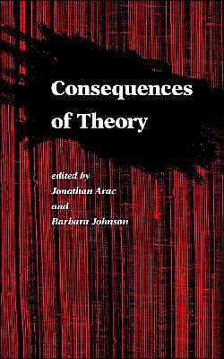 Cover for Jonathan Arac · Consequences of Theory: Selected Papers from the English Institute, 1987-88 - Selected Papers from the English Institute (Paperback Book) (1990)