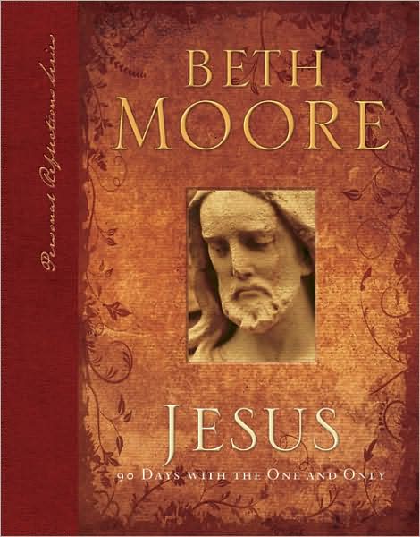 Cover for Beth Moore · Jesus: 90 Days With the One and Only (Hardcover Book) (2007)