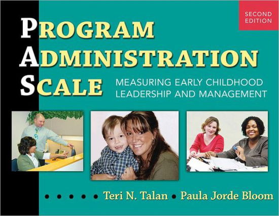 Cover for Teri N. Talan · Program Administration Scale (PAS): Measuring Early Childhood Leadership and Management (Paperback Book) (2011)