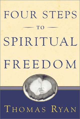 Cover for Thomas Ryan · Four Steps to Spiritual Freedom (Paperback Book) [Illustrated edition] (2003)