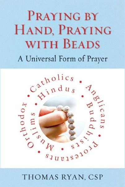 Cover for Thomas Ryan · Praying by Hand, Praying with Beads (Book) (2019)