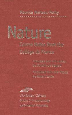 Cover for Maurice Merleau-Ponty · La Nature: Notes, Cours du College de France - Studies in Phenomenology and Existential Philosophy (Hardcover Book) (2003)