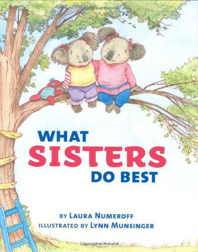 Cover for Laura Joffe Numeroff · What Sisters Do Best / What Brothers Do Best (Hardcover Book) (2009)