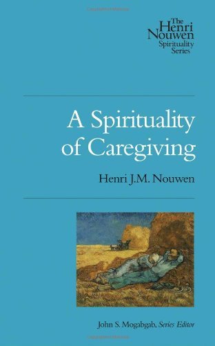 A Spirituality of Caregiving (Henri Nouwen Spirituality) - Henri J.m. Nouwen - Books - Upper Room - 9780835810456 - April 1, 2011