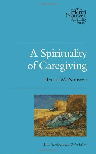 A Spirituality of Caregiving (Henri Nouwen Spirituality) - Henri J.m. Nouwen - Livros - Upper Room - 9780835810456 - 1 de abril de 2011