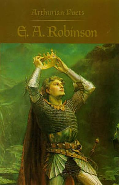 Cover for James P. Carley · Arthurian Poets: Edwin Arlington Robinson (Taschenbuch) (1990)