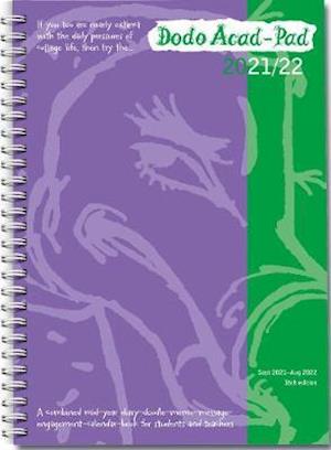 Cover for Lord Dodo · Dodo Acad-Pad A5 Diary 2021-2022 - Mid Year / Academic Year Week to View Diary (Special Purchase): A combined doodle-memo-message-engagement-calendar-organiser-planner for students and teachers (Book) [16 Revised edition] (2021)