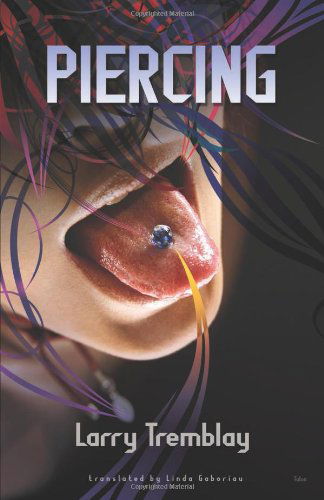 Cover for Larry Tremblay · Piercing (Paperback Book) (2011)