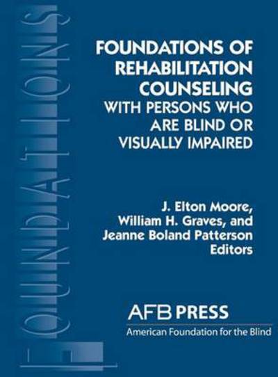 Cover for J Elton Moore · Foundations of Rehabilitation Counseling with Persons Who Are Blind or Visually Impaired - Foundation Series (Hardcover Book) (1997)