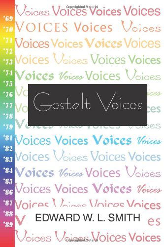 Gestalt Voices - Edward W. L. Smith - Books - The Gestalt Journal Press - 9780939266456 - 1992