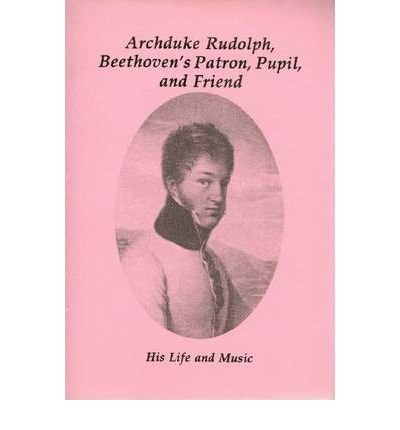 Cover for Susan Kagan · Archduke Rudolf, Beethoven's Patron Pupil and Friend - His Life and Music (Paperback Book) (1992)