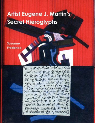 Cover for Suzanne Fredericq · Artist Eugene J. Martin's Secret Hieroglyphs (Paperback Book) (2009)