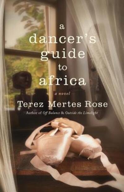 Cover for Terez Mertes Rose · A Dancer's Guide to Africa (Paperback Book) (2018)