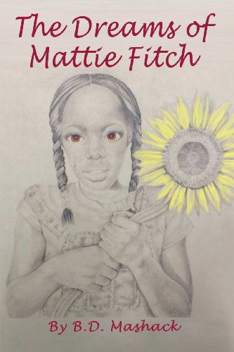 Cover for B.d. Mashack · The Dreams of Mattie Fitch (Paperback Book) (2014)