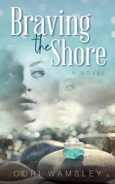 Cover for Cori Wamsley · Braving the Shore (Book) (2022)