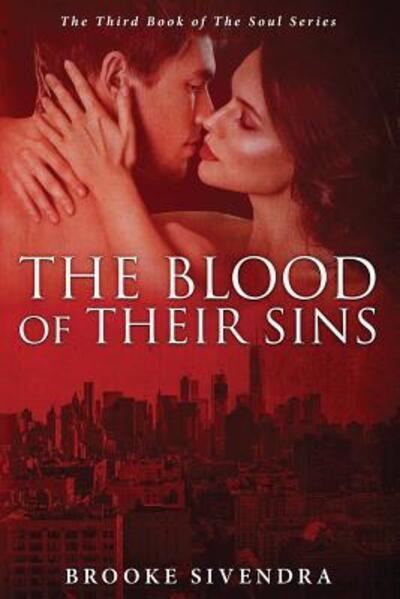 The Blood of Their Sins - Brooke Sivendra - Kirjat - Brooke Sivendra - 9780994434456 - maanantai 14. joulukuuta 2015