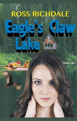 Cover for Ross Richdale · Eagle's Claw Lake (Taschenbuch) (2016)